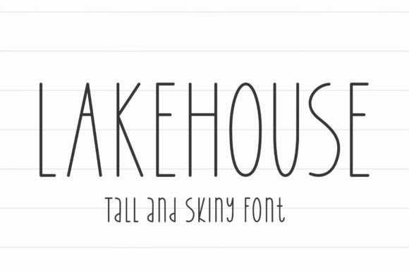 Lakehouse: A Tall and Skinny Font for Farmhouse Style Projects